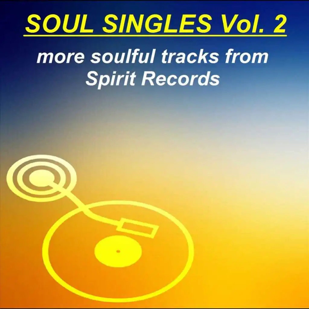 Soul Singles Vol. 2:  Spirit Records