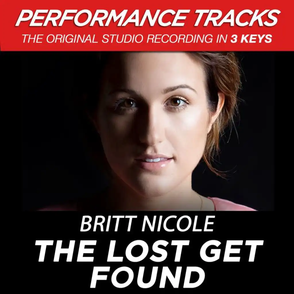 The Lost Get Found (Medium Key Performance Track With Background Vocals / TV Track)