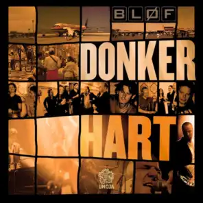 Donker Hart (Live From The Luxor Theater,Netherlands/2006)