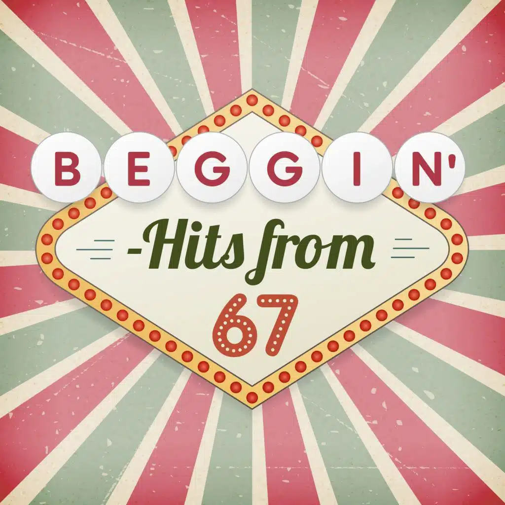 Beggin' - Hits from 67