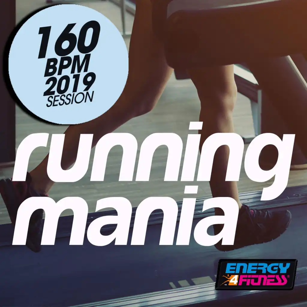 Running Mania 160 Bpm 2019 Session