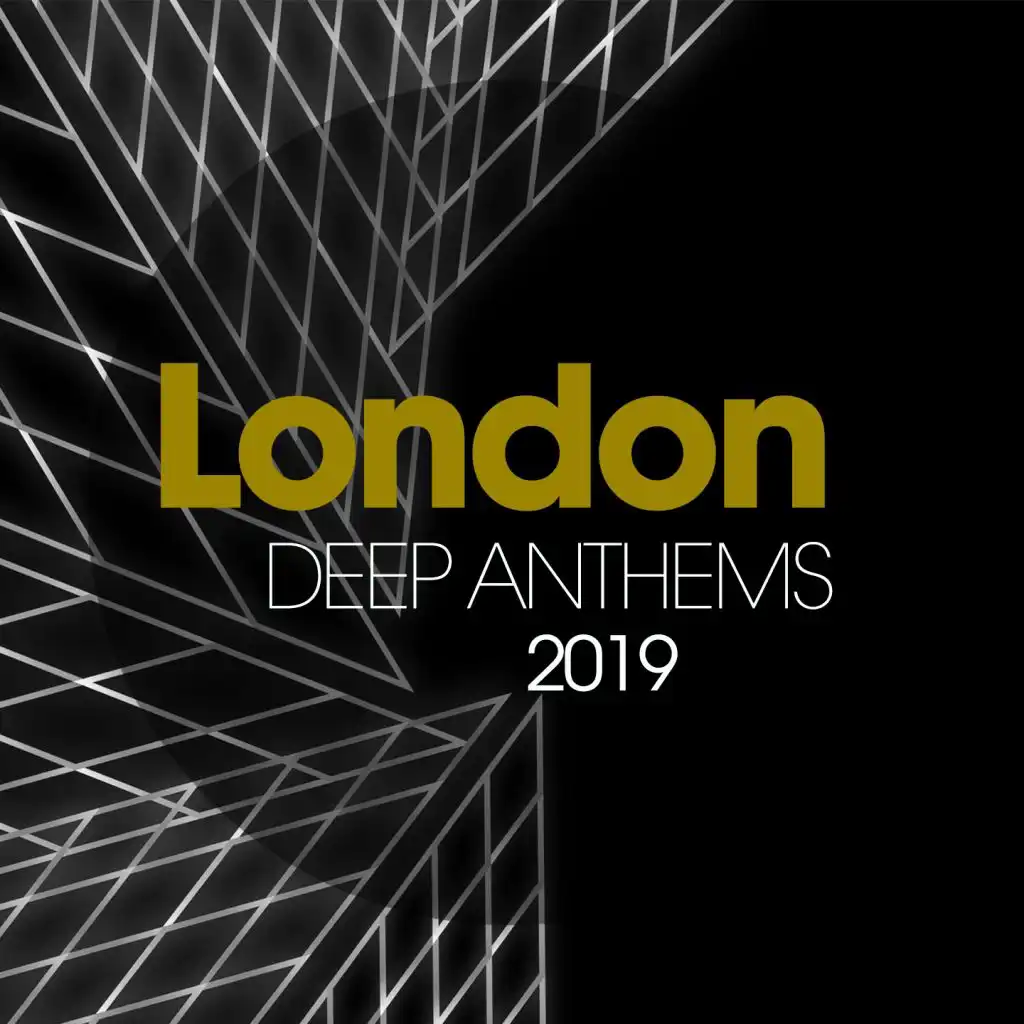 London Deep Anthems 2019