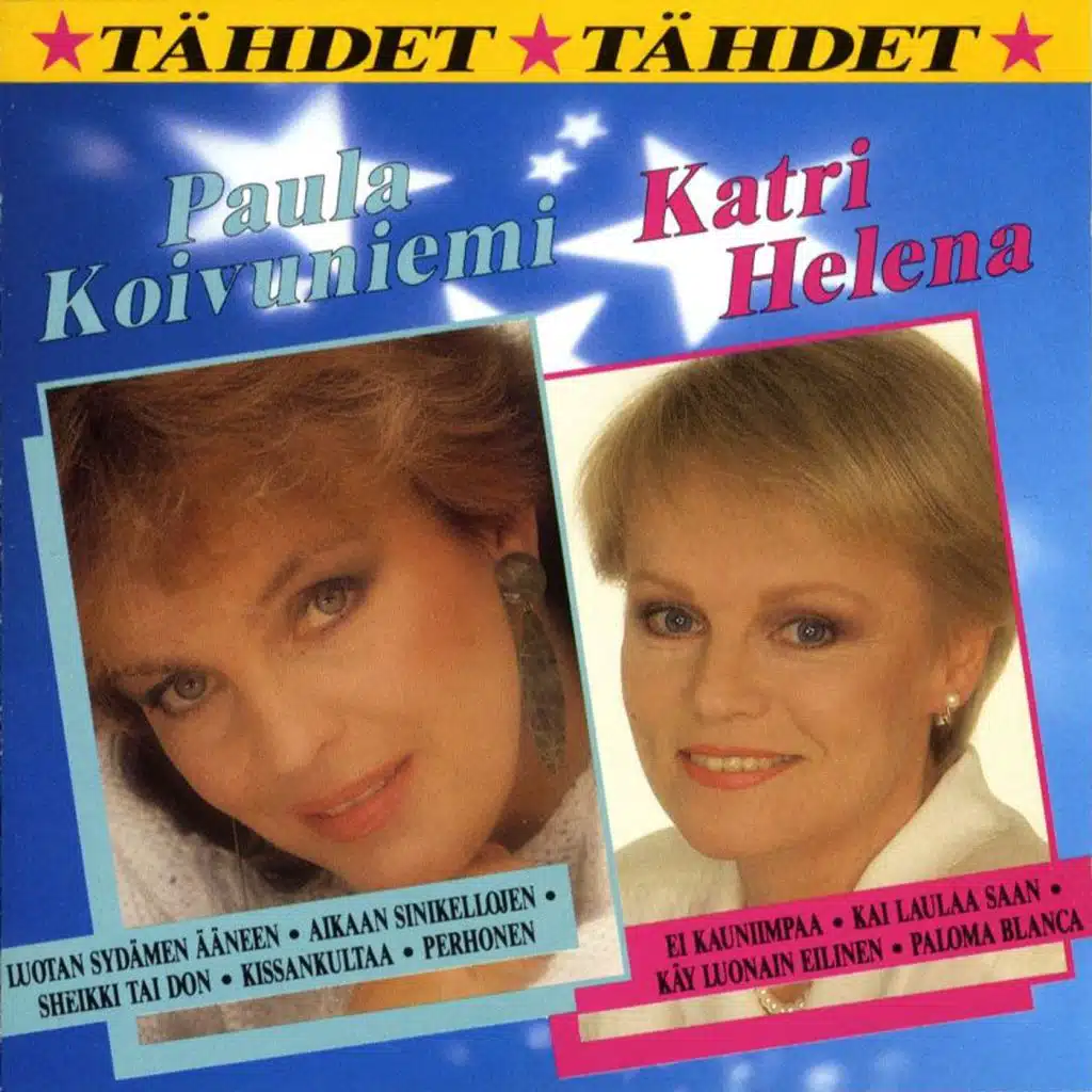 Katri Helena & Paula Koivuniemi