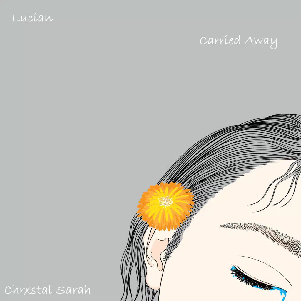 Carried Away (feat. Chrxstal Sarah)
