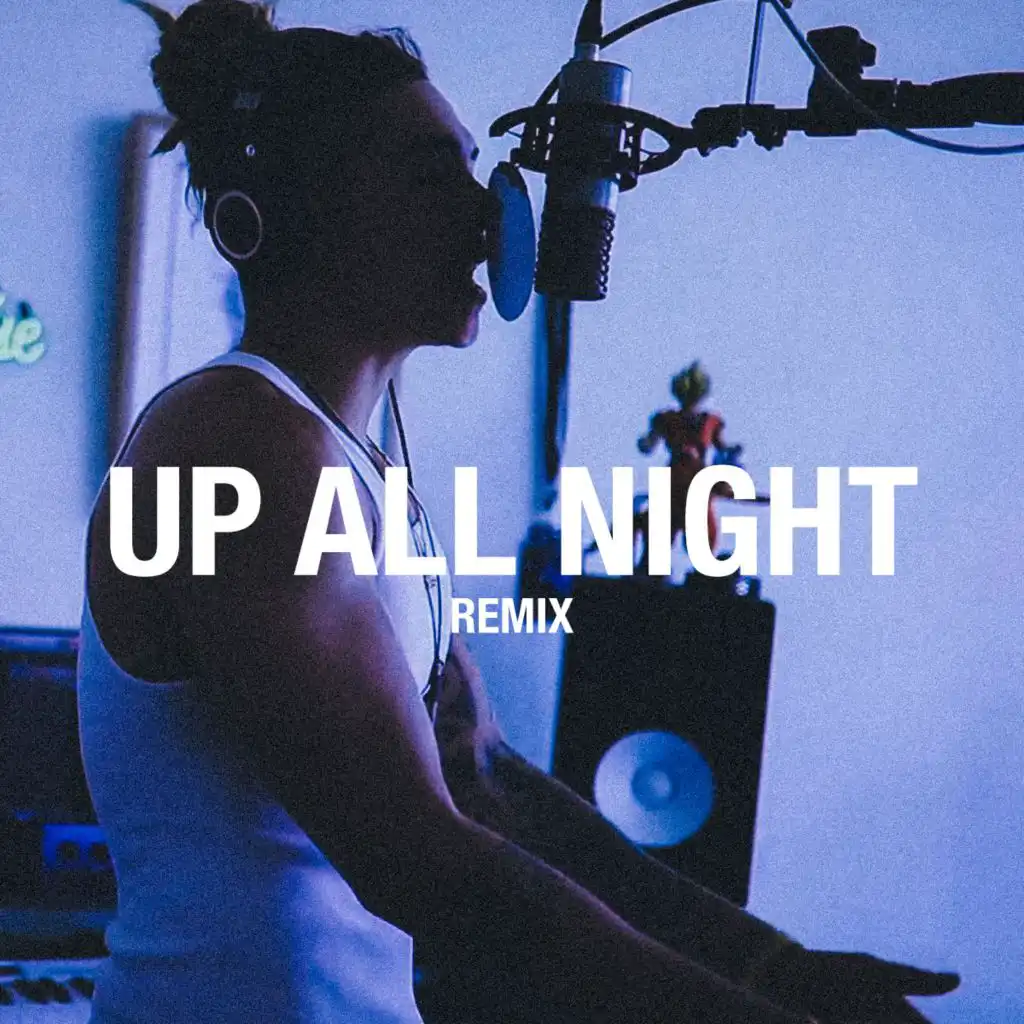 Up All Night (Remix)