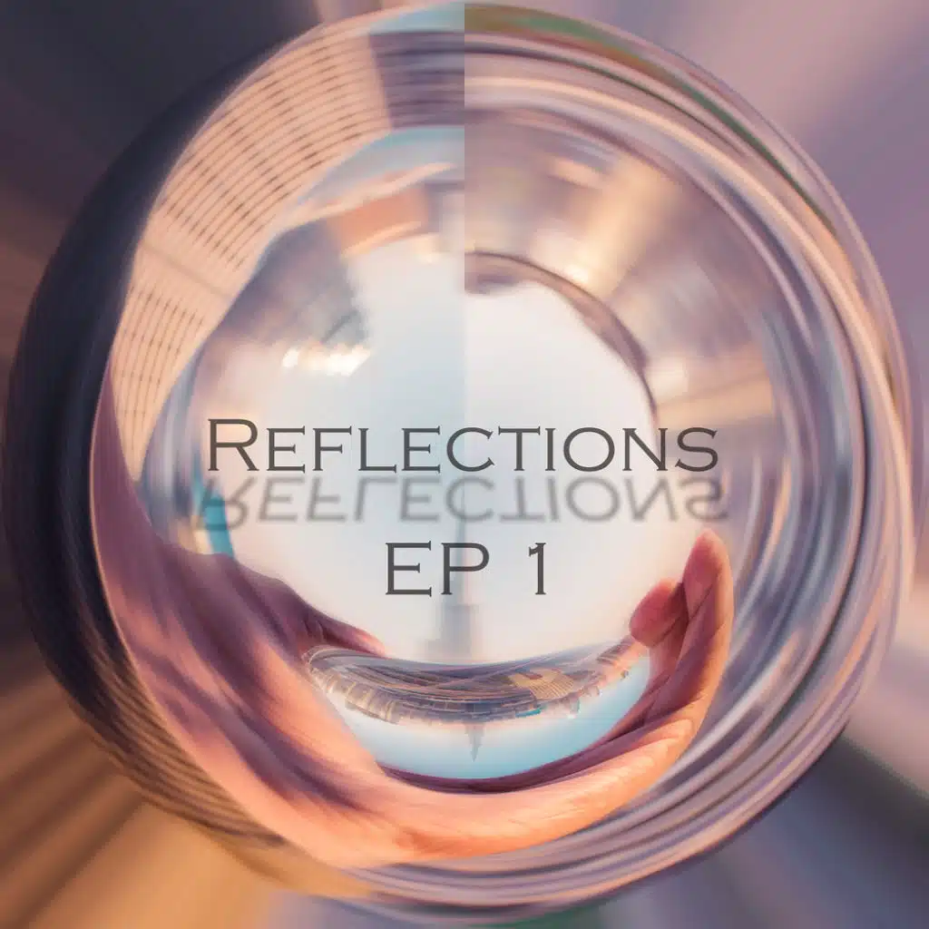 Reflections EP 1