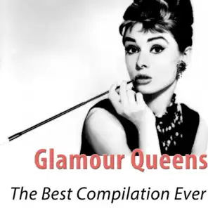 Glamour Queens - The Best Compilation Ever (72 Classics Remastered)