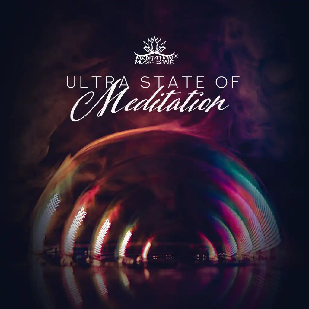 Ultra State of Meditation: Music to Attract Energy, Power, Mental Abundance & Yoga, Spiritual Detox, Healing Therapy