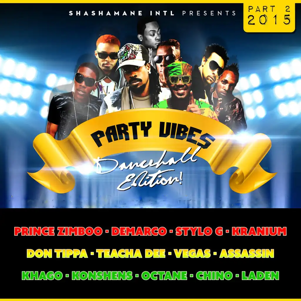 Party Vibes Dancehall Edition 2015, Vol. 2 - Shashamane Intl Presents