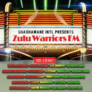 Zulu Warriors FM - Cool And Deadly Edition - Shashamane Intl Presents