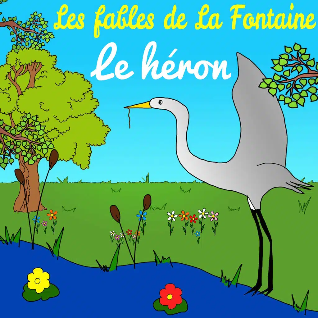 Les fables de La Fontaine - Le héron
