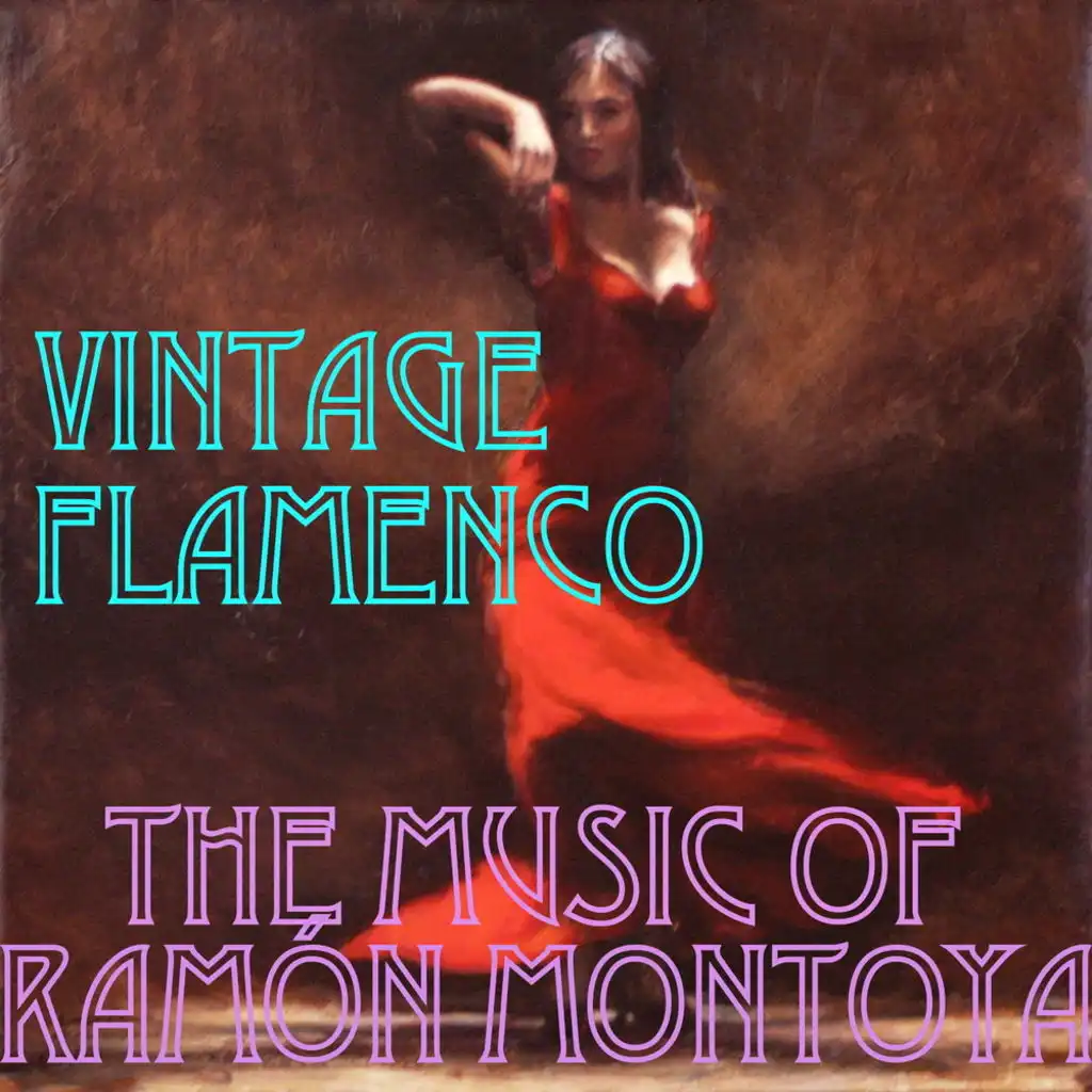 Vintage Flamenco: The Music of Ramón Montoya