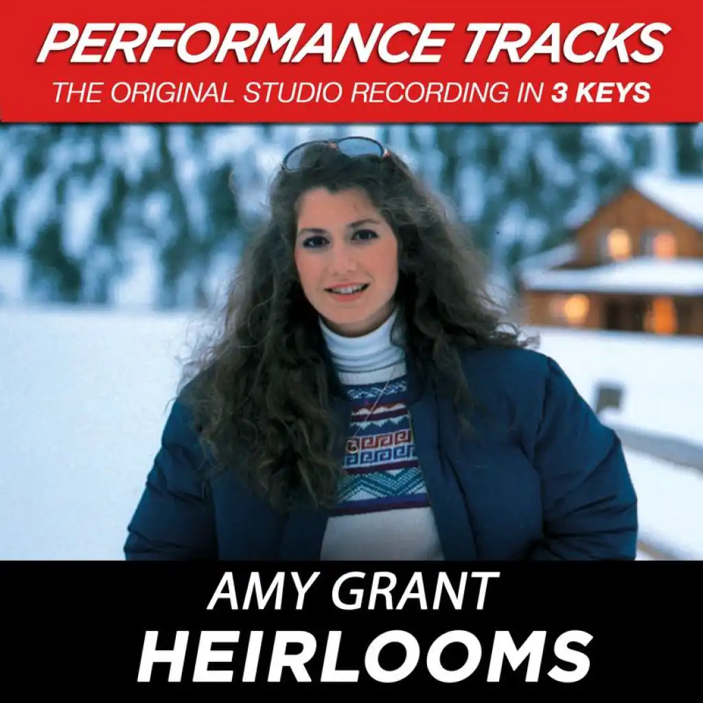 Heirlooms (Low Key Performance Track Without Background Vocals; Low Instrumental Track)