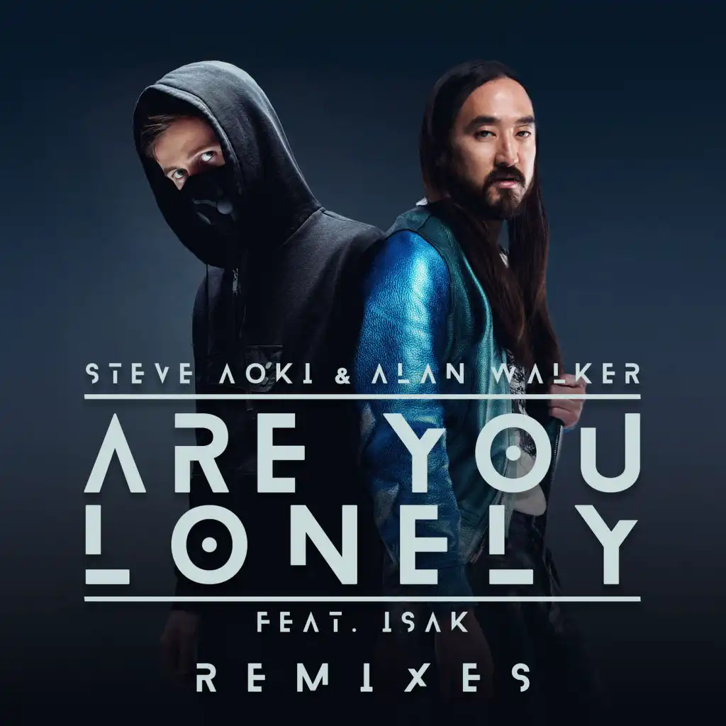 Are You Lonely (Remixes) [feat. ISÁK]