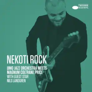 Nekoti Rock (UMO Jazz Orchestra Meets Magnum Coltrane Price / Single Edit)