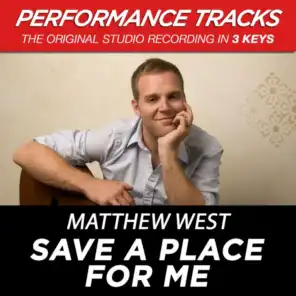 Save A Place For Me (Medium Key Performance Track With Background Vocals; TV Track)