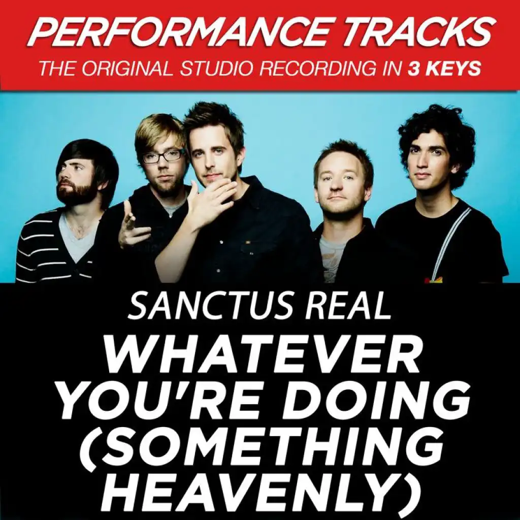 Whatever You're Doing (Something Heavenly) (High Key Performance Track Without Background Vocals; High Instrumental Track)