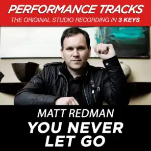 You Never Let Go (Medium Key Performance Track With Background Vocals; TV Track)