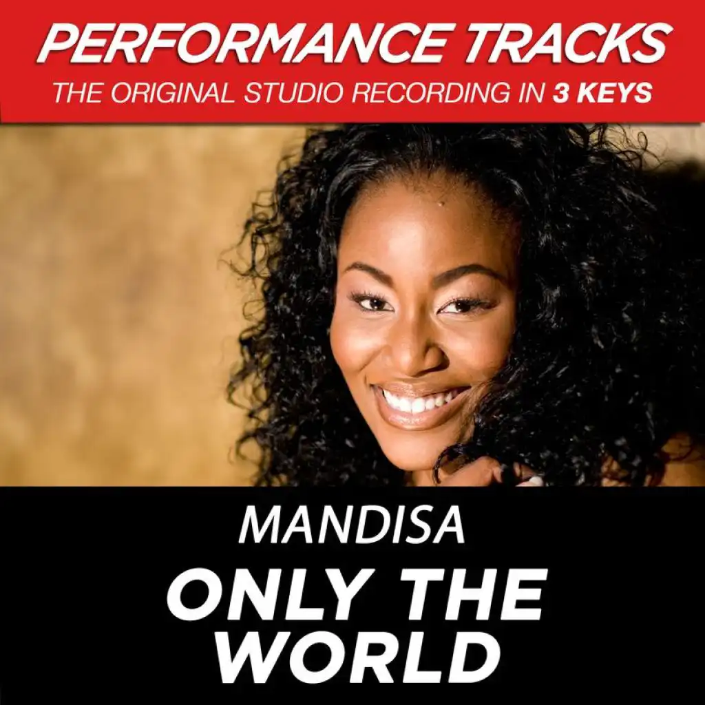 Only The World (Medium Key Performance Track With Background Vocals; TV Track)