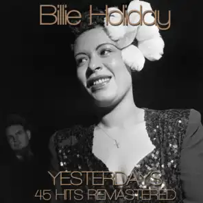 Billie Holiday  Yesterdays 45 Hits Remastered