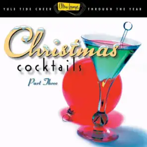 Ultra-Lounge Christmas Cocktails Vol. 3
