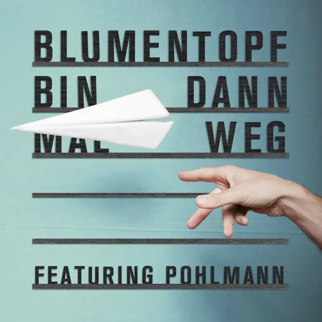 Bin dann mal weg (feat. Pohlmann. & Sterio)
