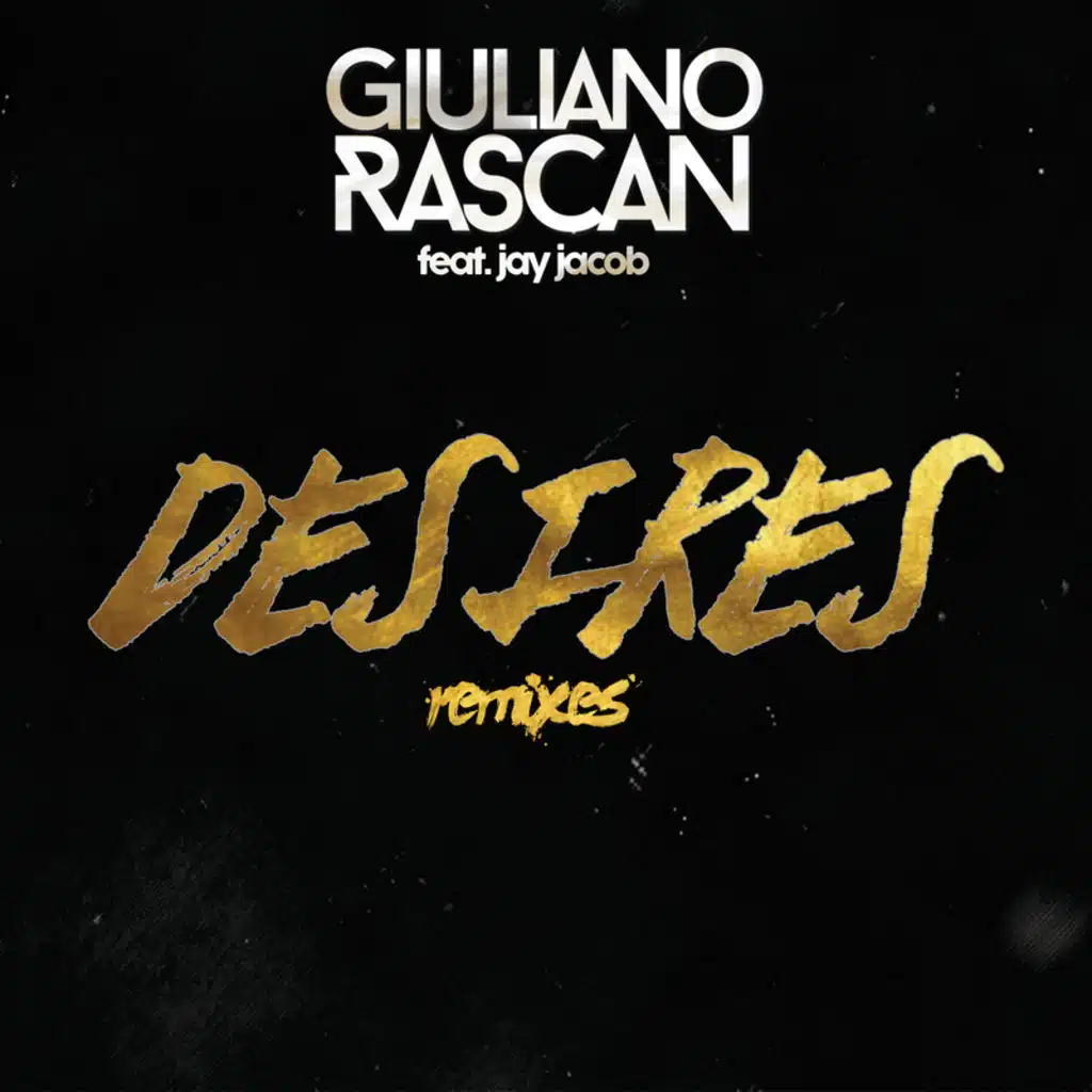Desires (Remixes) [feat. Jay Jacob]