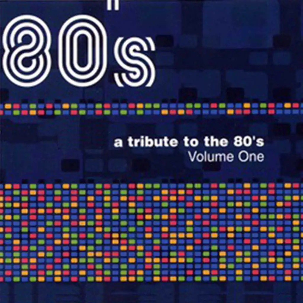 80's a tribute to the 80's Vol. 1