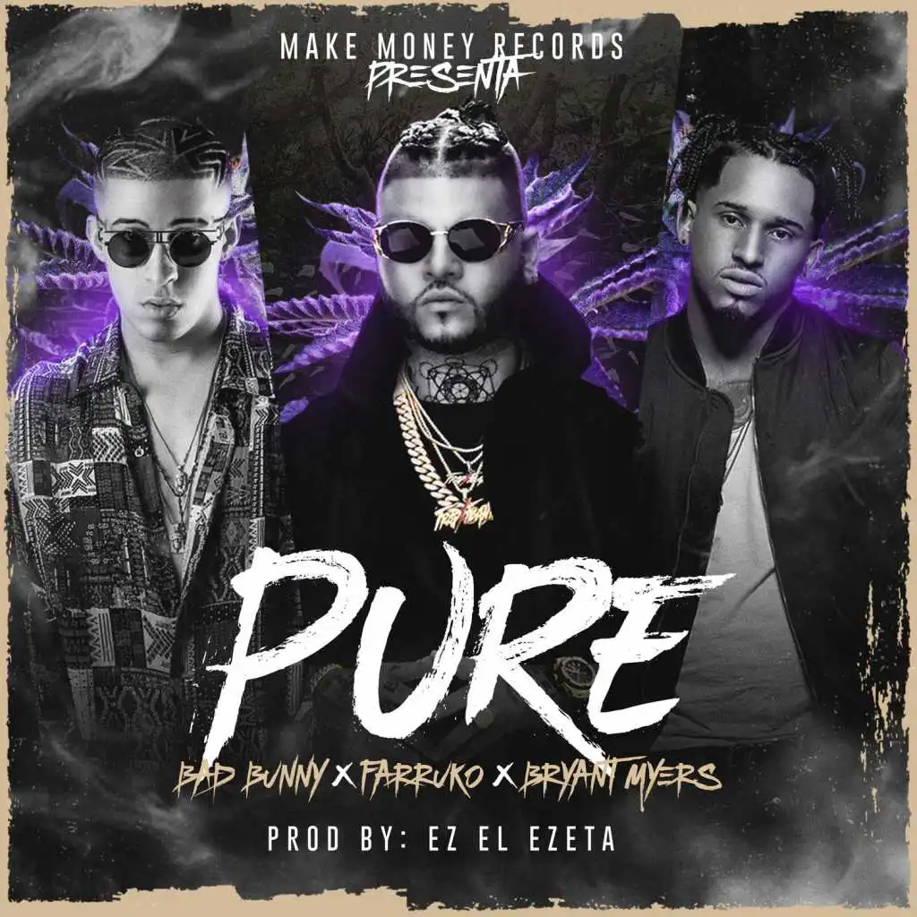 Pure (feat. Bad Bunny, Bryant Myers, EZ El Ezeta & DJ Luian)