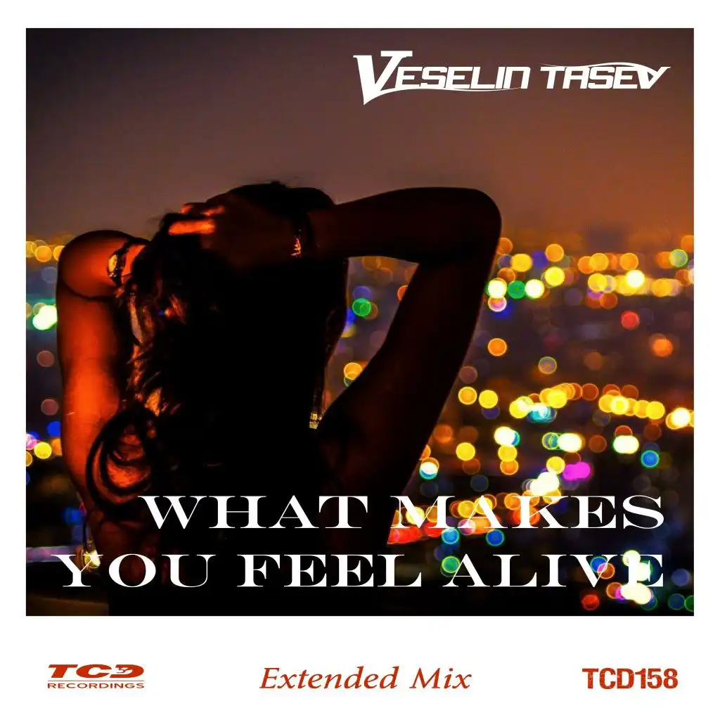 What Makes You Feel Alive (Extended Mix)