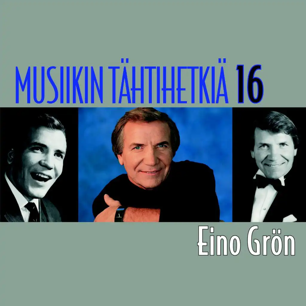 Musiikin tähtihetkiä 16 - Eino Grön