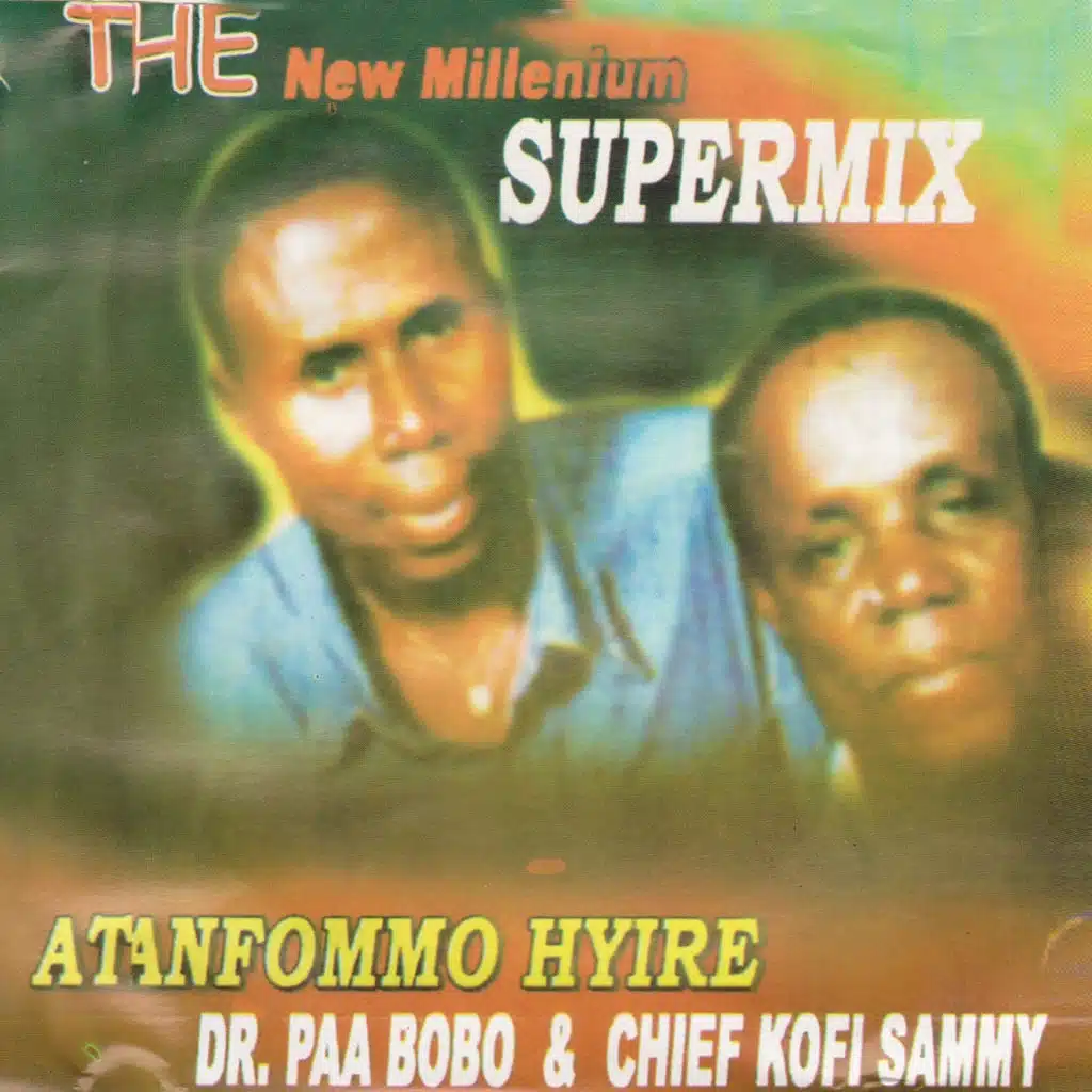 Atanfommo Hyire - The New Millenium Supermix