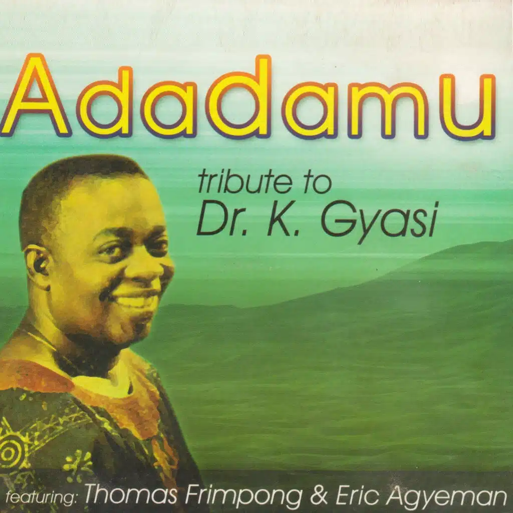 Adadamu - Tribute to Dr. K. Gyasi