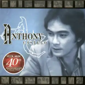 Anthony Castelo: 40th Anniversary Collection