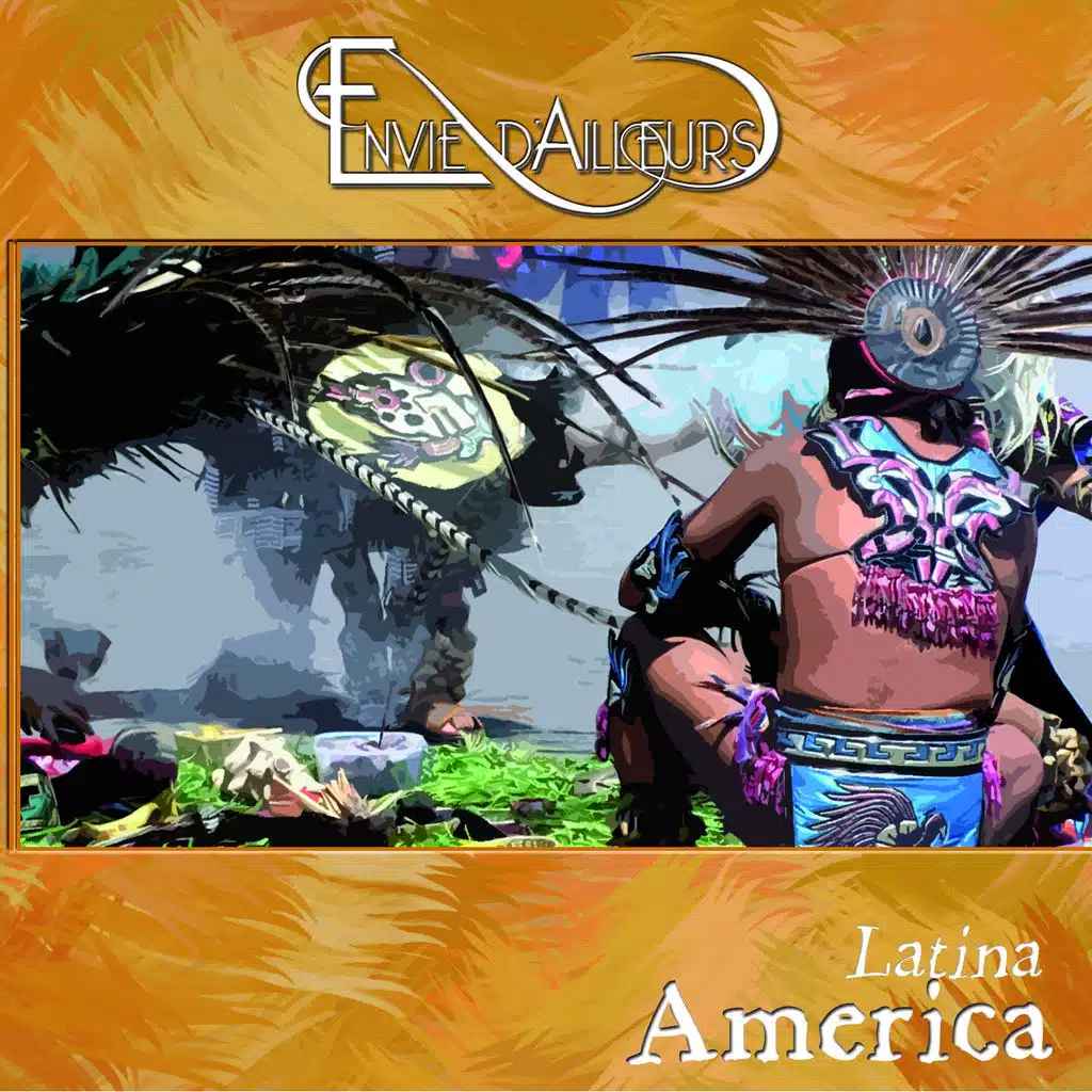 Envie d'ailleurs - America Latina