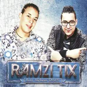Cheb Ramzi Tix (feat. Hichem Smati)