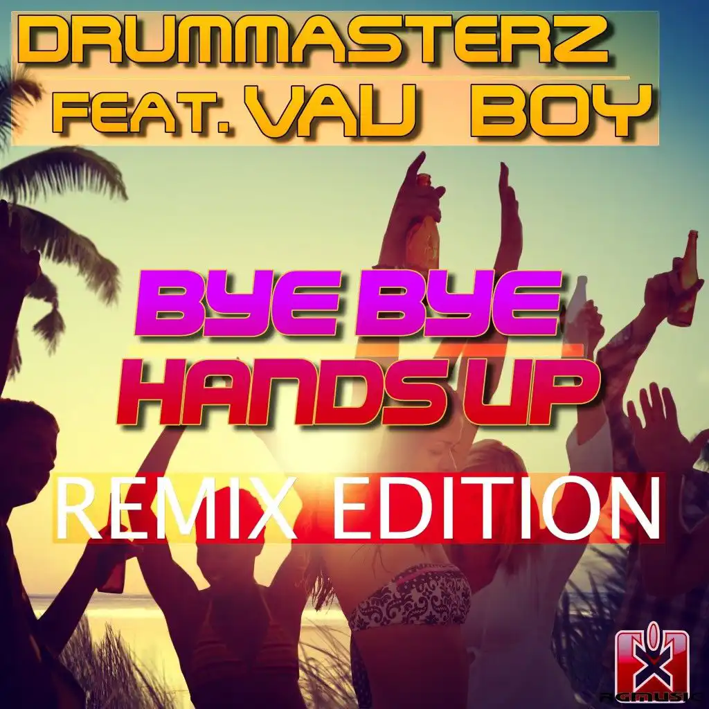 Bye Bye Handsup (Remix Edition) [feat. Vau Boy]