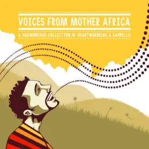Voices from Mother Africa - A Harmonious Collection of Heartwarming A Cappella