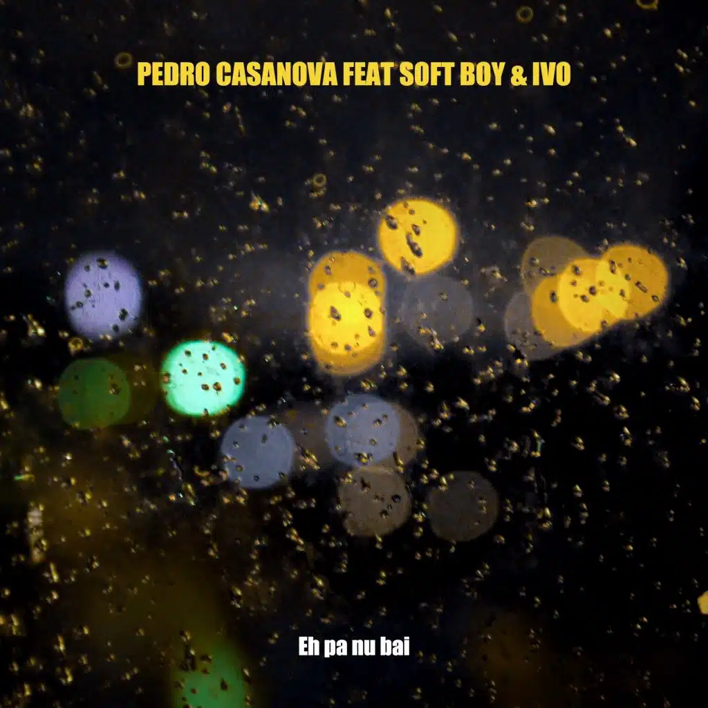 Eh Pa Nu Bai (feat. Soft Boy & Ivo)