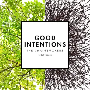 Good Intentions (feat. BullySongs)