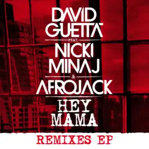 Hey Mama (feat. Nicki Minaj, Bebe Rexha & Afrojack) [Remixes EP]