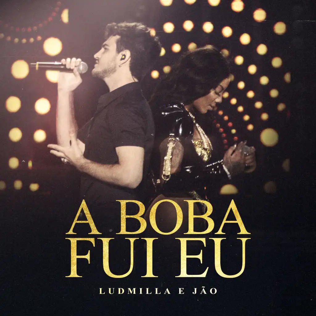 A boba fui eu (Participação especial de Jão) [Ao vivo]