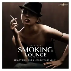Smoking Lounge - Luxury Chill-Out & Lounge Tunes, Vol. 11