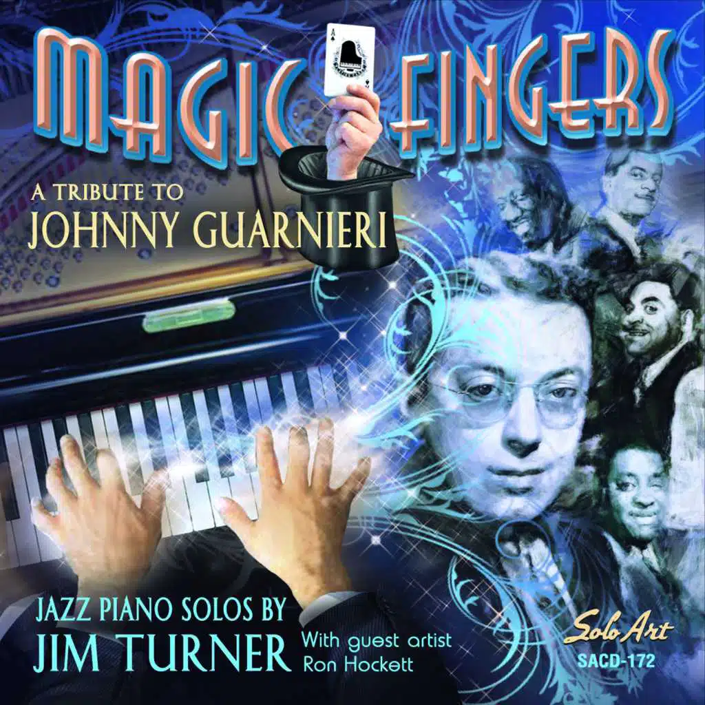 Magic Fingers: a Tribute to Johnny Guarnieri (feat. Ron Hockett)