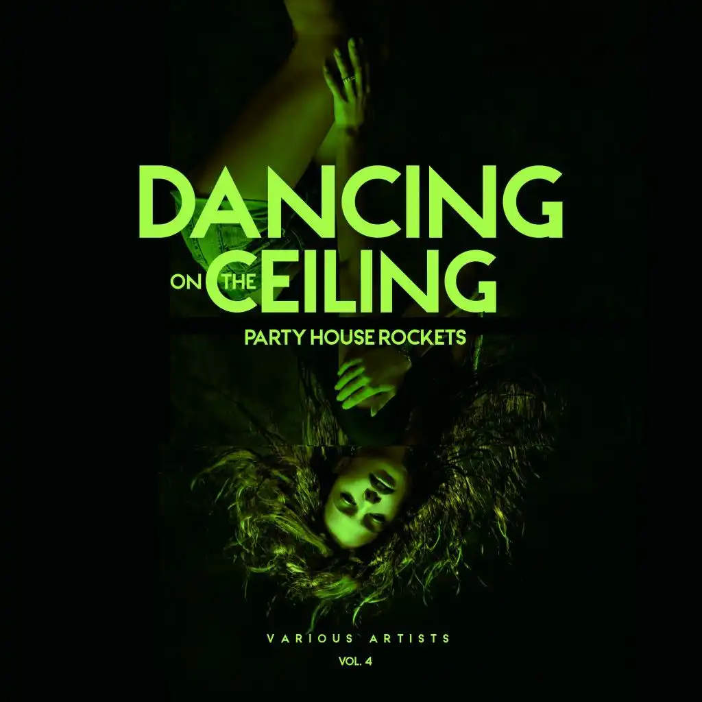 Dancing on the Ceiling, Vol. 4 (Party House Rockets)