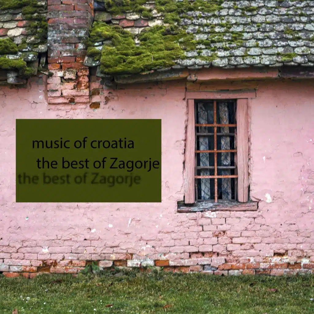 Music of Croatia (Best of Zagorje)