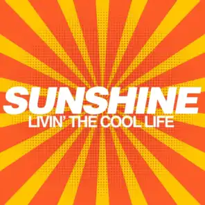 Sunshine (Livin' the Cool Life)