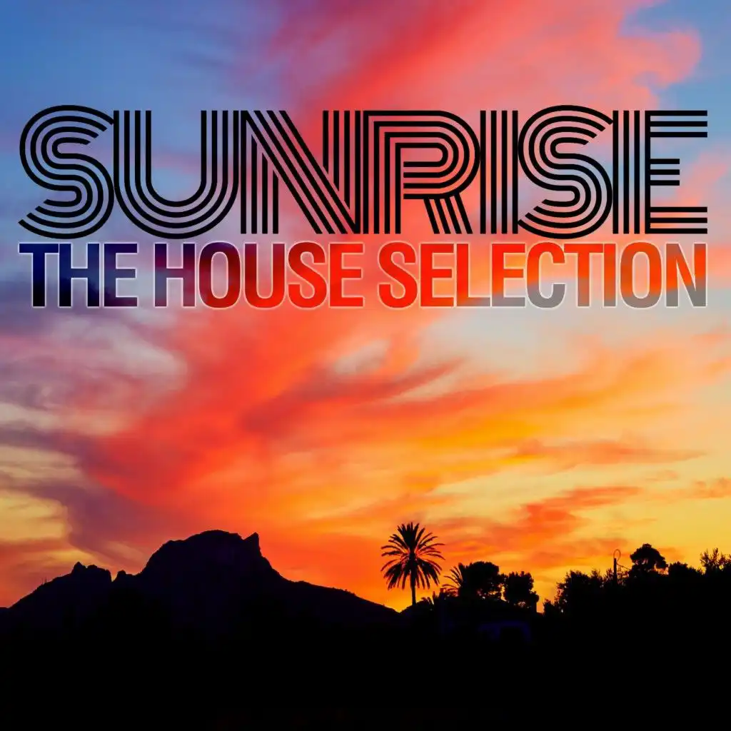 Sunrise (The House Selection)