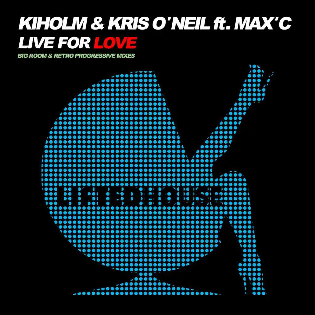 Live for Love (Kiholm Radio Edit) [feat. Max'C]