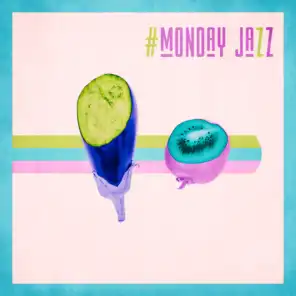 #Monday Jazz: Positive Start Your Day, Wake Up, Relaxation & Happiness, Cafe Bossa Nova